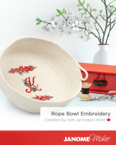 Kim Jamieson-Hurst-Rope Bowl, Janome Canada Exclusive Project
